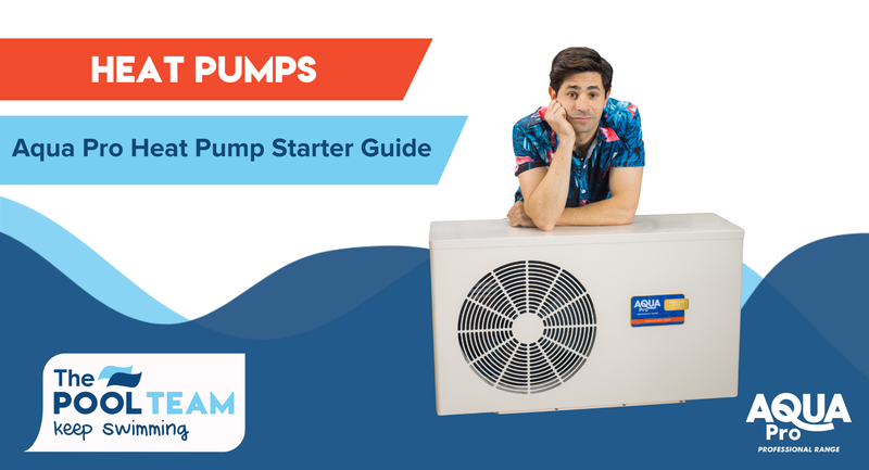 Aqua Pro Heat Pump Starter Guide