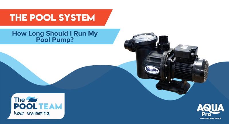 How long Should I Run My Pool Pump?