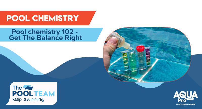 Pool Chemistry 102 - Get the Balance Right