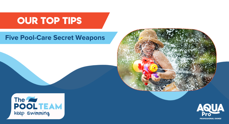 Five pool-care secret weapons