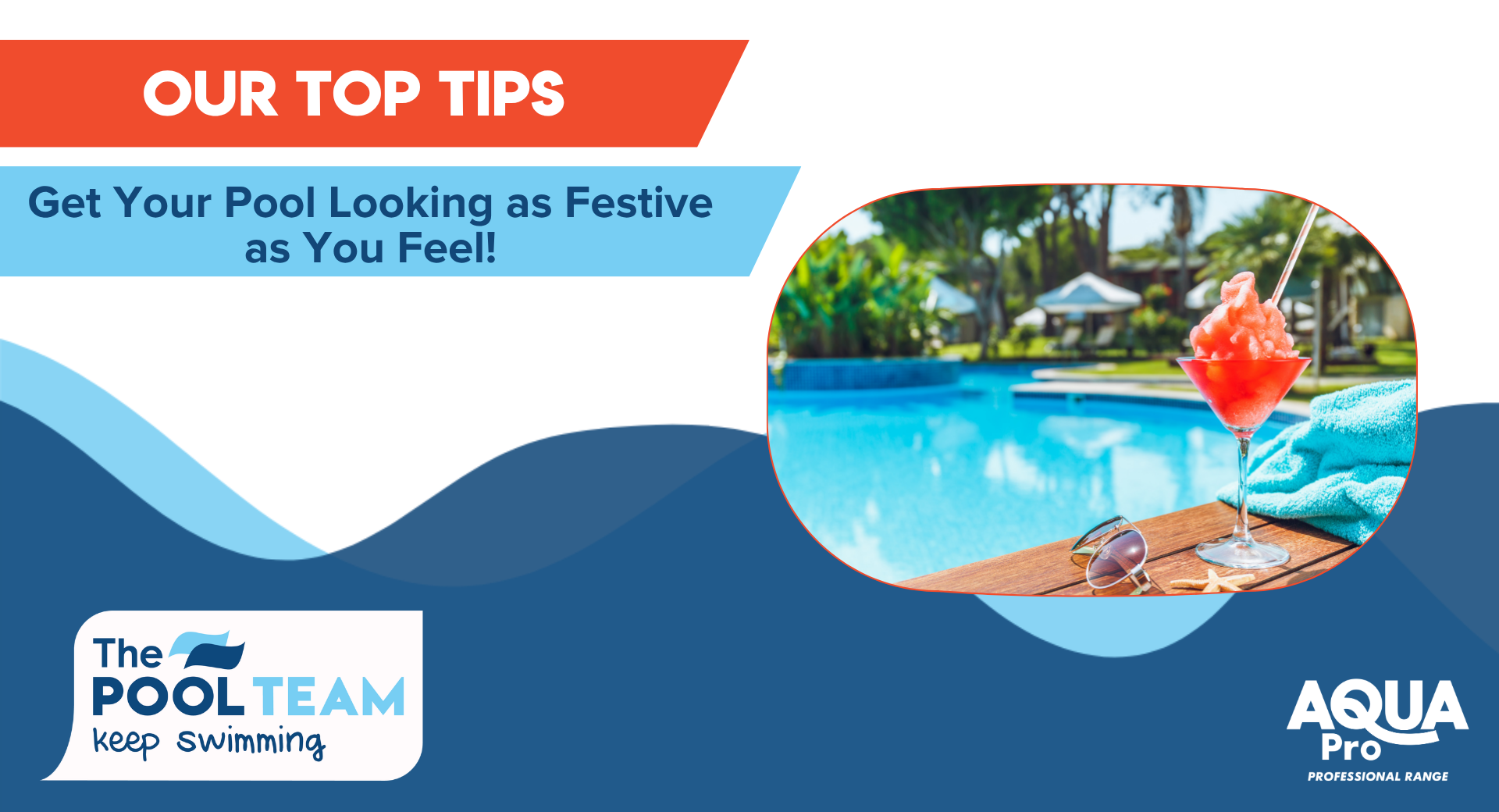 Get your pool looking as festive as you feel!
