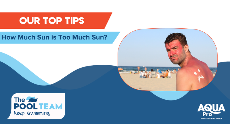How much sun is too much sun?